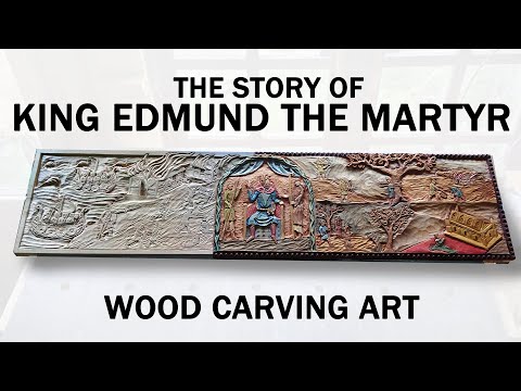 Storytelling with Wood Carving | The Martyrdom Of King Edmund of East Anglia