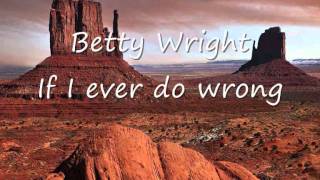 Betty Wright - If i ever do wrong.wmv