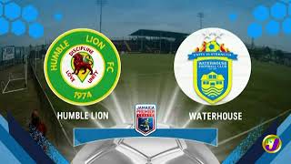 FULL MATCH: Humble Lion FC vs Waterhouse FC | Jamaica Premier League | Monday Ni
