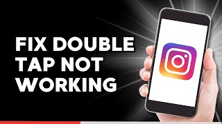 How to Fix Double Tap not Working on Instagram