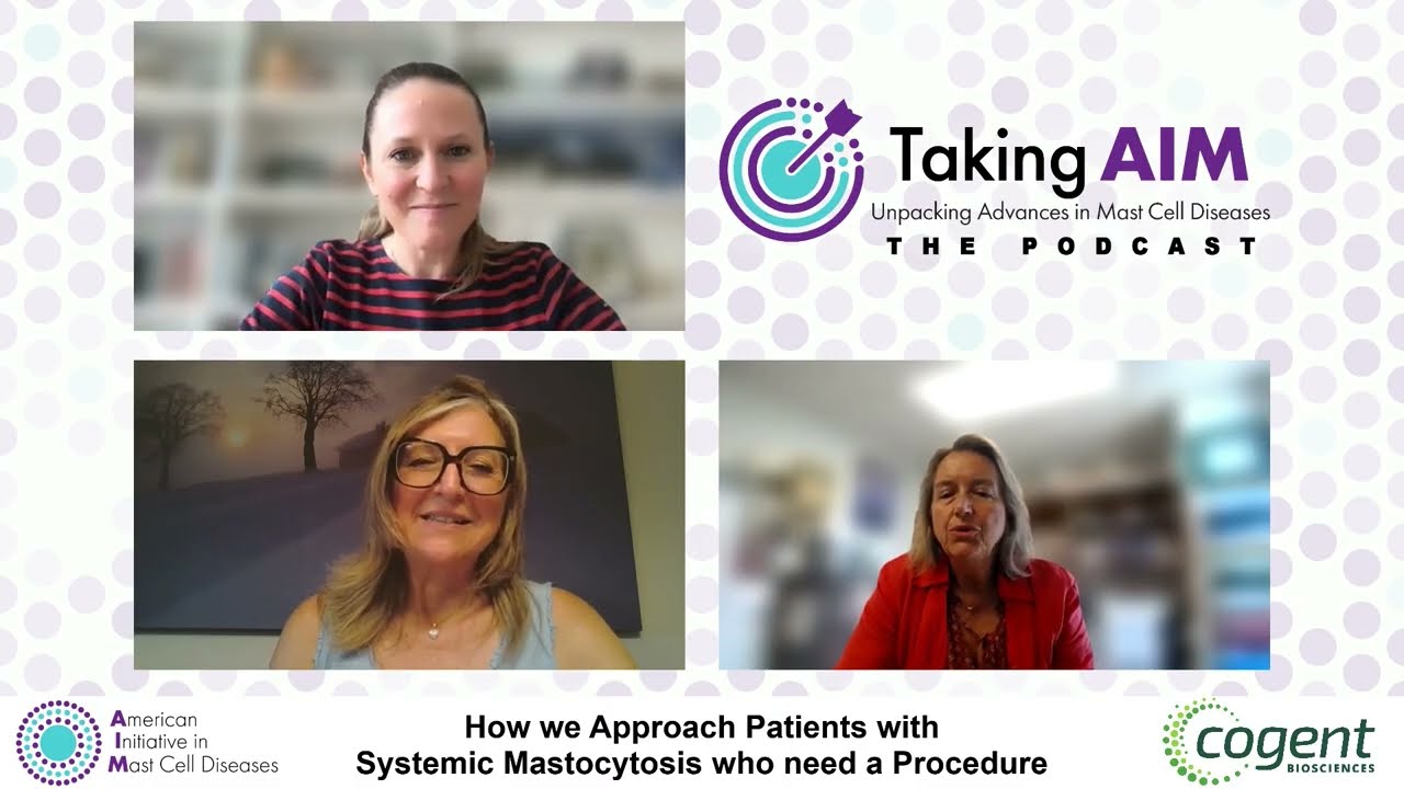Episode 2: How we Approach Patients with Systemic Mastocytosis who need a Procedure
