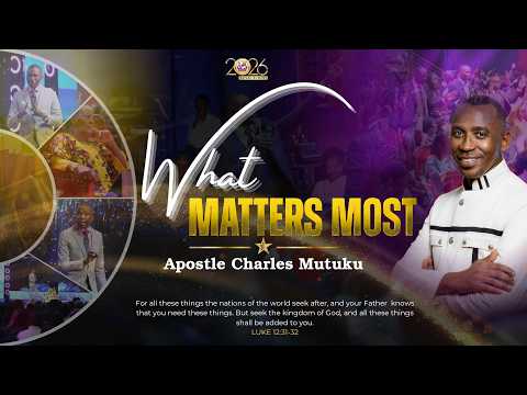 22ND MARCH 2026  | 2ND SERVICE  | WHAT MATTERS MOST | APOSTLE CHARLES MUTUKU