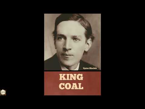 King Coal by Upton Sinclair - Full Audiobook