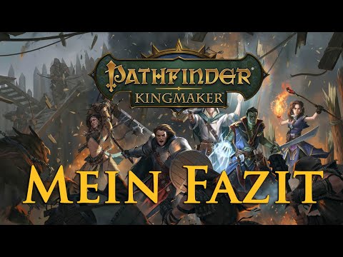 Pathfinder: Kingmaker - My Conclusion (Spoiler-Free)