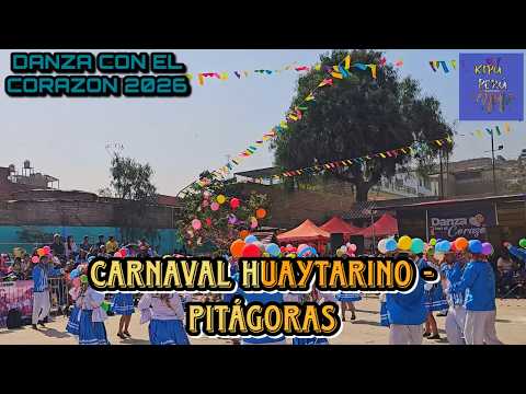 CARNAVAL HUAYTARINO / HUANCAVELICA / PITAGORAS ( DANZA CON EL CORAZON 2026 - CEPCART)