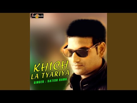 Khich La Tyariya
