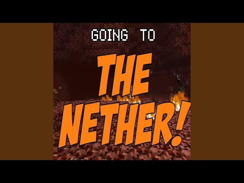 Never Going To The Nether