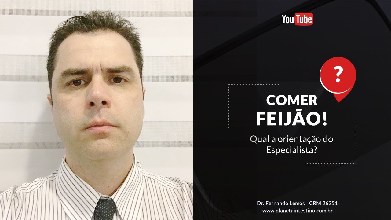 Comer Feijão! Qual a orientação do Especialista?