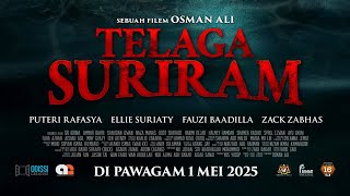 OFFICIAL TRAILER | TELAGA SURIRAM | DI PAWAGAM 1 MEI 2025
