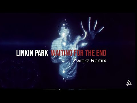 LINKIN PARK - Waiting For The End ( Zwierz Remix ) Music Video