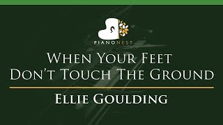 Ellie Goulding - When Your Feet Don’t Touch The Ground - LOWER Key (Piano Karaoke / Sing Along)