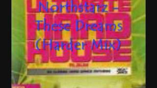 Northstarz - These Dreams (Harder Mix)