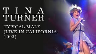 Tina Turner - Typical Male (Live in California, 1993)