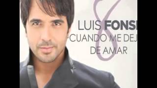 Luis Fonsi - Cuando Me Dejes de Amar