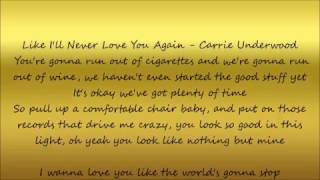 Like I'll Never Love You Again - Carrie Underwood Lyrics