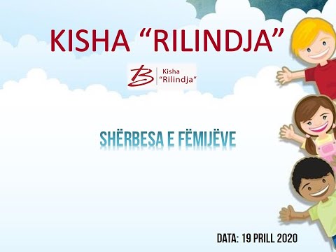 Sherbesa Online, 19 Prill 2020 - Sherbesa e femijeve - Kisha Rilindja