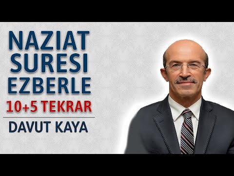Naziat suresi ezberle 10 tekrar Davut Kaya