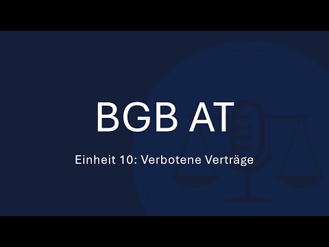 BGB AT Einheit 10: Verbotene Verträge