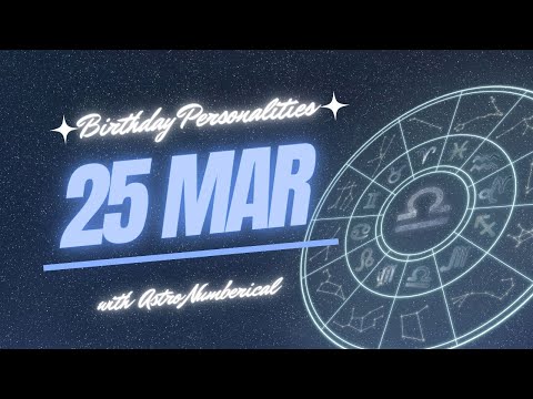 25 March Zodiac Horoscope: Birthday Personality & Traits Revealed
