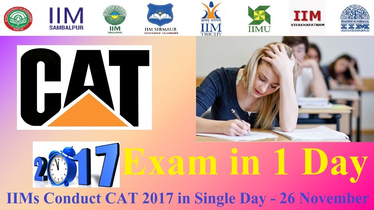 Cat 2017 Exam in 1 Day - 26 November 2017