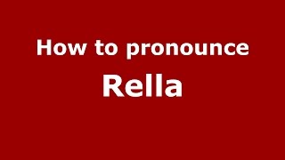 How to pronounce Rella