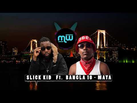 Slick Kid - Mata (feat. Bangla 10) (Audio🔉)