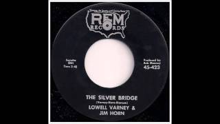 Lowell Varney &amp; Jim Horn - The Silver Bridge