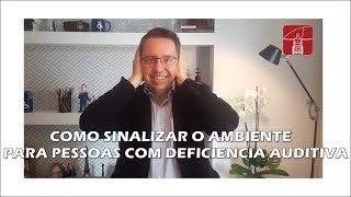 Def. Auditiva. Como sinalizar?
