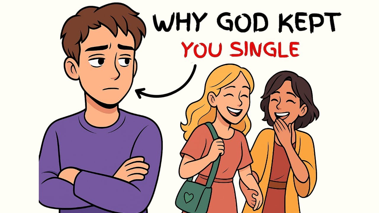 Why God Has KEPT You Single ( It's Not What You Think )