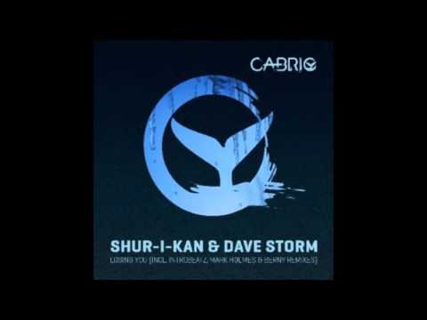 Shur -  I -  Kan , Dave Storm - Losing You  - ( Benny Remix ) -  Cabrio