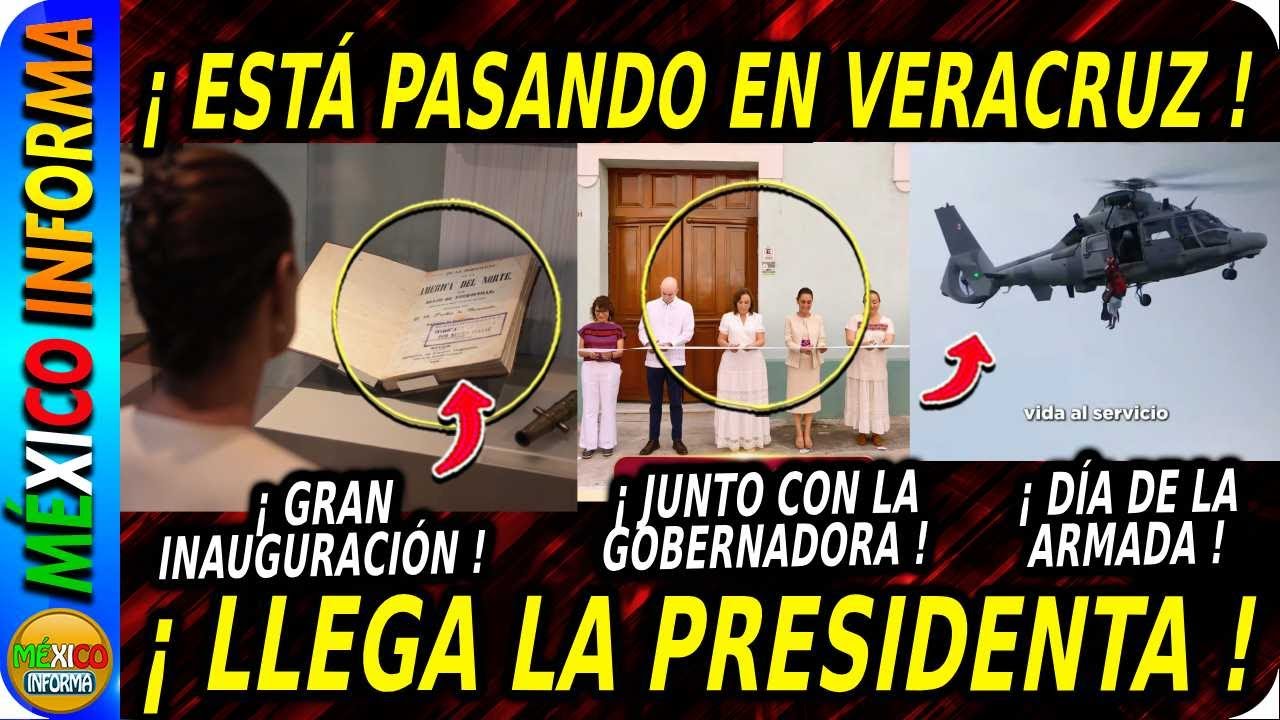 MIRA LO QUE PASA EN VERACRUZ. GRAN INAUGURACIÓN Y CONMEMORACIÓN DE LA ARMADA DE MÉXICO.