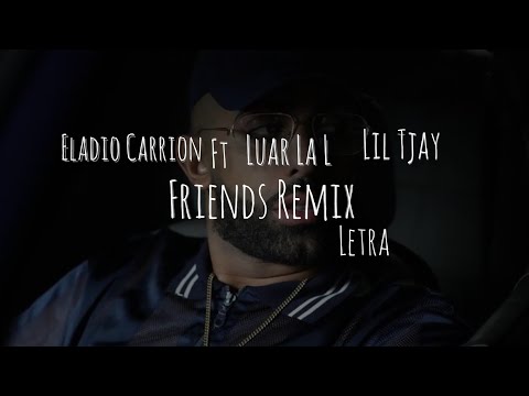 Eladio Carrion Ft Luar La L, Lil Tjay Friends Remix letra