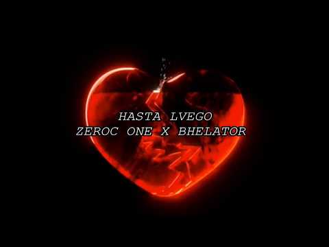 Hasta Lvego Zeroc One X Bhelator. (Audio Oficial)
