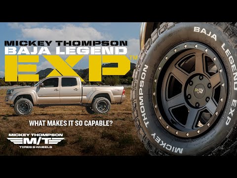 Mickey Thompson  BAJA LEGEND EXP™ – The Ultimate Hybrid All-Terrain Tire!