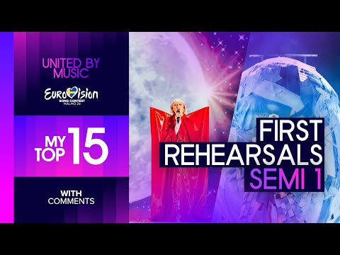 Eurovision 2024: First Rehearsals (Day 1&2) - Semi Final 1 - My Top 15 | With Comments