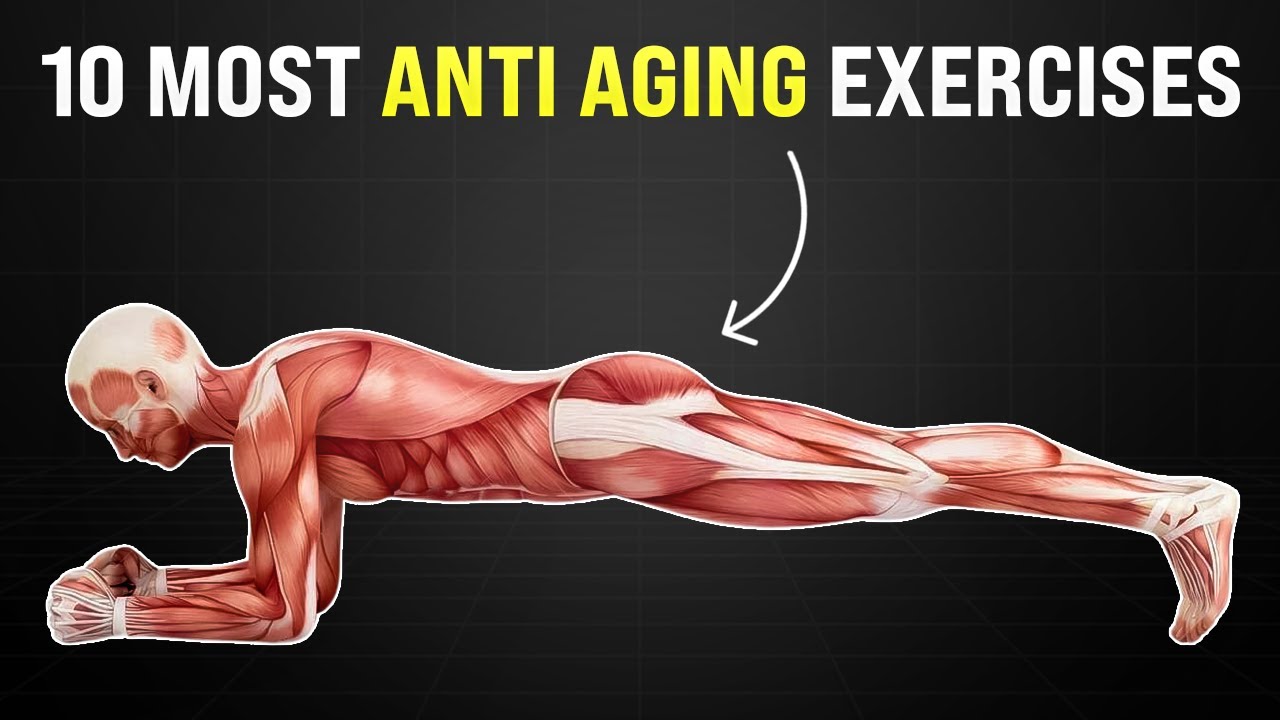 10 Most Anti Aging Exercises