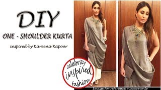 diy one shoulder kurta top inspired by kareena kapoor how to make a one shoulder kurta hindi 
