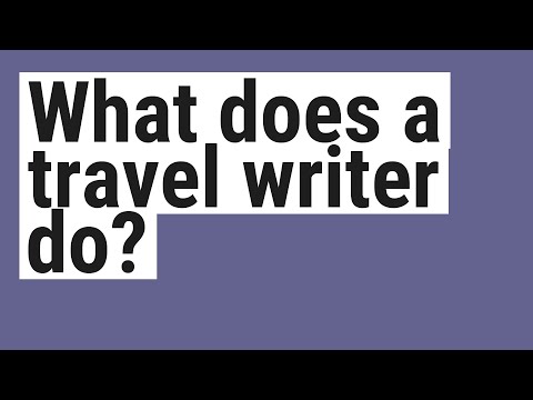 What does a travel writer do?