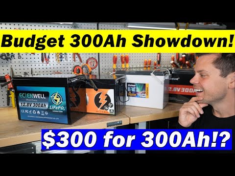 300Ah LiFePO4 Showdown!! $300 for a 300Ah Battery?!!