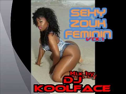 ZOUK SEXY FEMININ MIX vol1 by DJ KOOLFACE