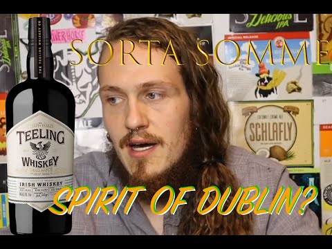 Is The Spirit of Dublin Within You? Teeling Irish Whiskey Review - Sorta Somme