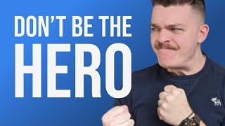 Want More Dog Training Clients? Stop Trying to Be the Hero