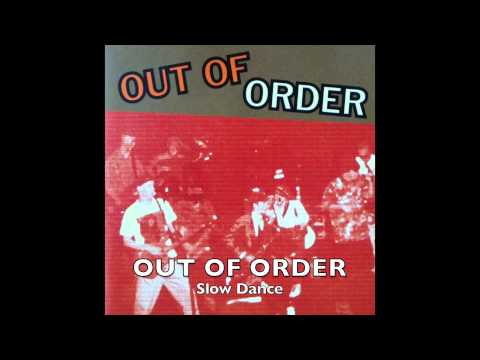 OUT OF ORDER - Slow Dance