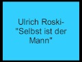 Ulrich Roski- Selbst ist der Mann 