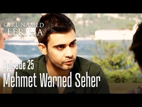 Mehmet warned Seher - The Girl Named Feriha | Episode 25