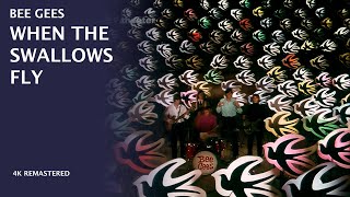 Bee gees - When The Swallows Fly (Remastered Music Video)