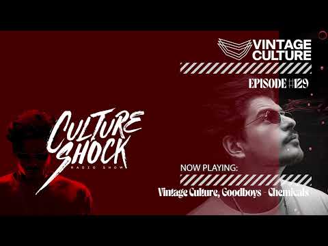 Vintage Culture - Culture Shock #129
