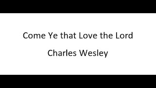 Come, Ye That Love The Lord