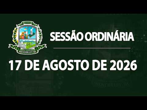 SESSÃO ORDINÁRIA | 17 DE AGOSTO DE 2026