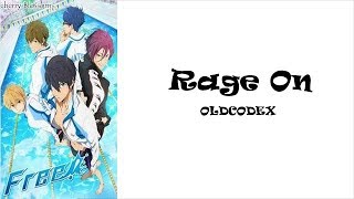 Opening Free! Season 1 OLDCODEX – Rage On Lyrics (Kan/Rom/Eng)